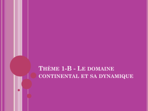 Thème 1-B Le domaine continental et sa dynamique