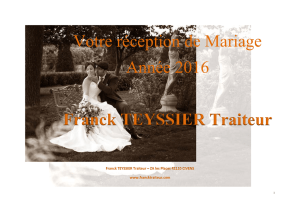 Votre réception de Mariage Année 2016 Franck TEYSSIER Traiteur