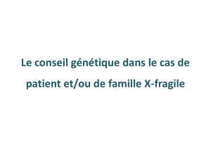 Importance du conseil génétique - X Fragile