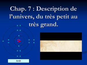 Chap. 7 : Description de l`univers, du très petit au très