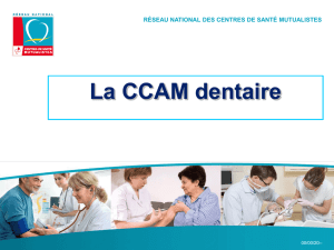 LA CCAM dentaire - Centres de santé mutualistes