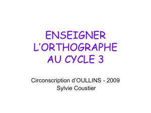ENSEIGNER L`ORTHOGRAPHE AU CYCLE 3