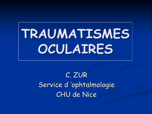 traumatismes oculaires - Collège PACA de Médecine d`Urgence