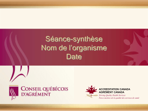 Aucun titre de diapositive - Accreditation Canada / Agrément Canada