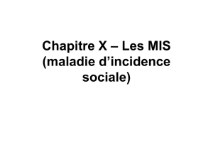 Chapitre X – Les MIS (maladie d`incidence sociale)