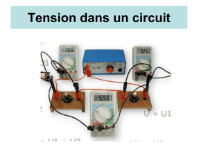Tension dans un circuit 1) Tension dans un circuit en série