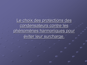 Le choix des protections des condensateurs contre les harmoniques