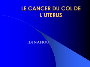 le cancer du co de l`uterus - UNFPA