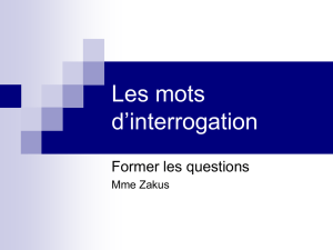 Les mots d`interrogation - Mme Zakus 2015
