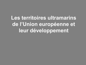 Les territoires ultramarins de l`Union européenne et leur