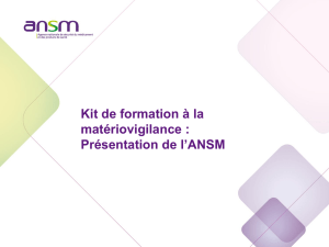 Kit de formation à la matériovigilance : Présentation de l`ANSM