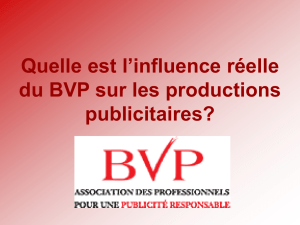 Quelle est l`influence réelle du BVP sur les productions publicitaires?