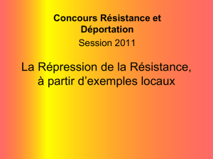 La Répression de la Résistance, à partir d*exemples locaux