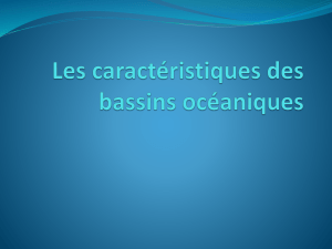 Les caractéristiques des bassins océaniques