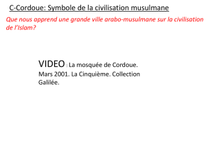 C-Cordoue: Symbole de la civilisation musulmane Que nous