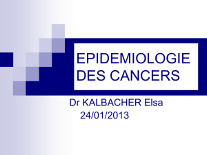 EPIDEMIOLOGIE DES CANCERS