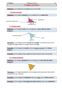 Triangles particuliers Définition : Un triangle est un polygone qui a