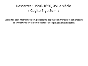 Descartes : 1596-1650, XVIIe siècle « Cogito Ergo Sum »