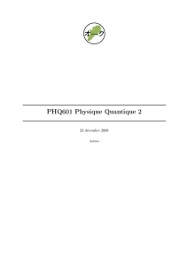 PHQ601 Physique Quantique 2
