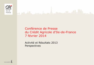 Dossier de presse Résultats 2013 - Crédit Agricole d`Ile-de