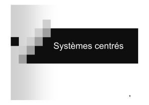 Systèmes centrés