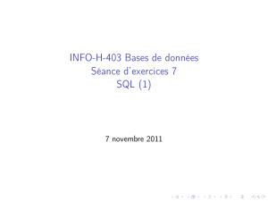 INFO-H-403 Bases de données Séance d`exercices 7 SQL (1)