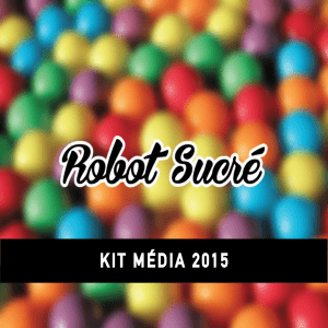 Kit Média - Robot Sucré