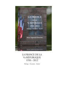 LA FRANCE DE LA Ve RÉPUBLIQUE 1958 – 2012