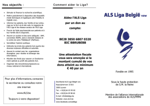 Aidez l`ALS Liga par un don au compte: BE28 3850 6807 0320 BIC