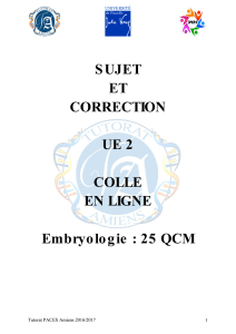 SUJET ET CORRECTION UE 2 COLLE EN LIGNE Embryologie : 25