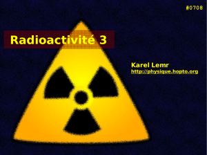Radioactivité 3 - Page d`accueil