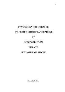 L`avenement du theatre d`afrique noire francophone