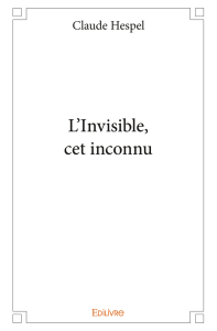 L`Invisible, cet inconnu