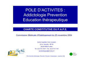 POLE D`ACTIVITES : Addictologie Prevention Education