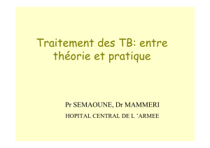 Traitement des TB: entre théorie et pratique