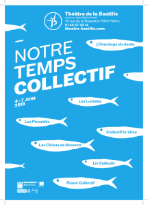 NOTRE TEMPS COLLECTIF 4> 7 juin 2015 Théâtre de la Bastille