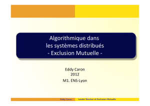 Algorithmique dans les systèmes distribués -‐ Exclusion Mutuelle -‐
