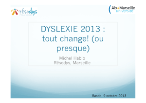 DYSLEXIE 2013 : tout change! (ou presque)