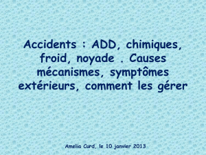 Accidents : ADD, chimiques, froid, noyade . Causes (physiologie