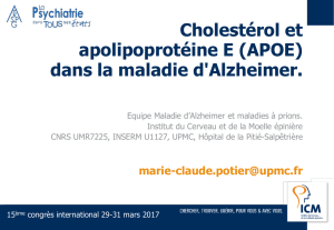 Cholestérol et apolipoprotéine E (APOE) dans la maladie d`Alzheimer.
