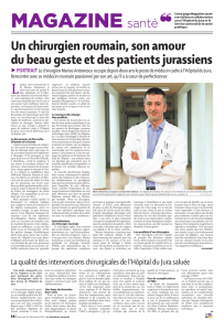 Un chirurgien roumain, son amour du beau geste et des patients