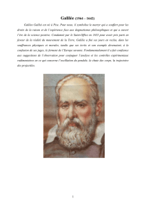 Galilée (1564 – 1642) Galileo Galilei est né à Pise. Pour nous, il