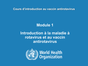 Introduction à la maladie à rotavirus et au vaccin antirotavirus ppt