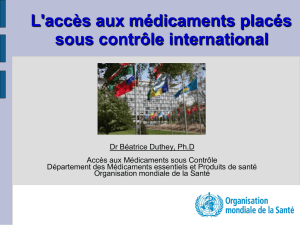 L`accès aux médicaments placés sous contrôle international Dr