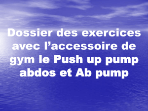Dossier des exercices avec l accessoire de gym le push up pump