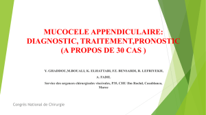 mucocele appendiculaire: diagnostic, traitement,pronostic