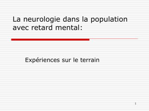 La neurologie dans la population avec retard mental: