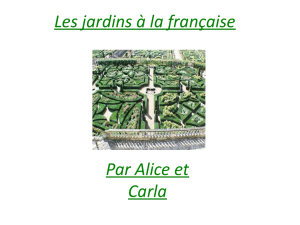 Les jardins à la française Par Alice et Carla