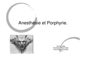 Anesthésie et Porphyrie. - Extranets du CHU de Nice