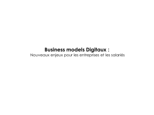 ``Business models numériques : nouveaux enjeux pour les